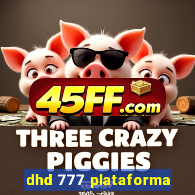 dhd 777 plataforma